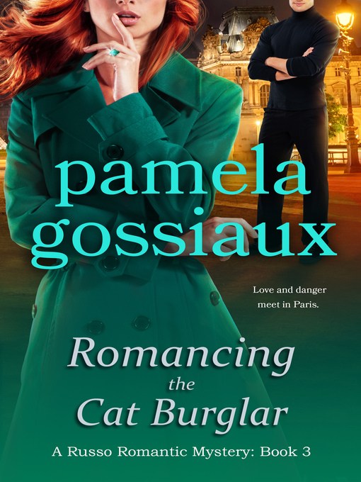 Title details for Romancing the Cat Burglar by Pamela Gossiaux - Available